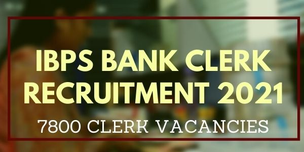 6000 Bank Jobs IBPS Clerk Recruitment 2022 Any Graduate Can Apply