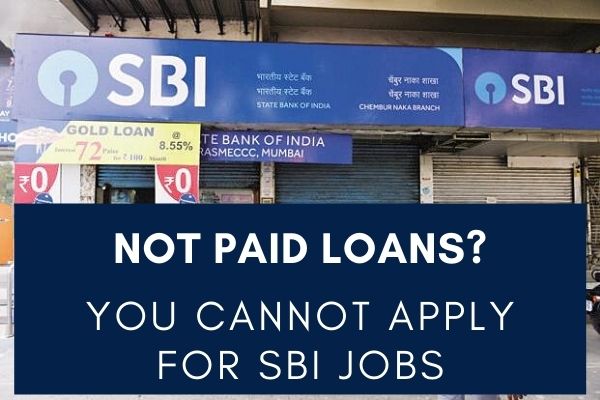 Not Repaid Your Loan You Are Not Eligible For SBI PO Recruitment 2021 